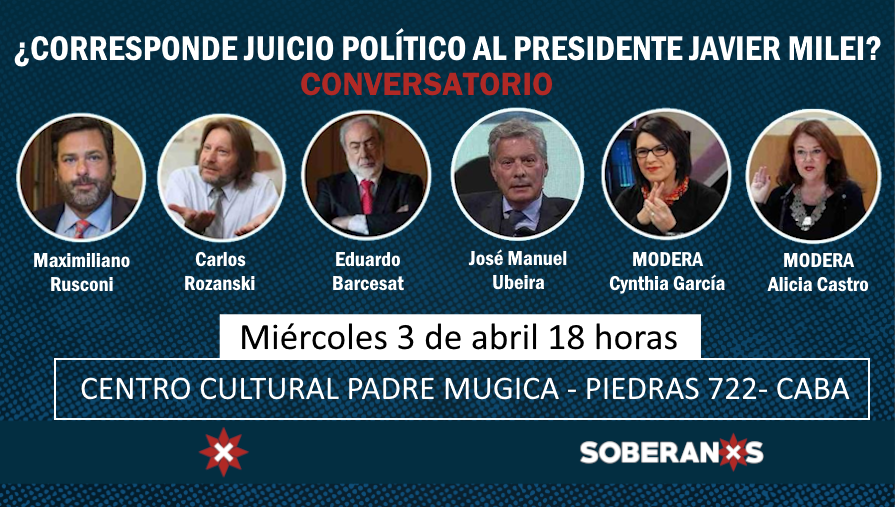 ¿Corresponde el juicio político al presidente Javier Milei? 