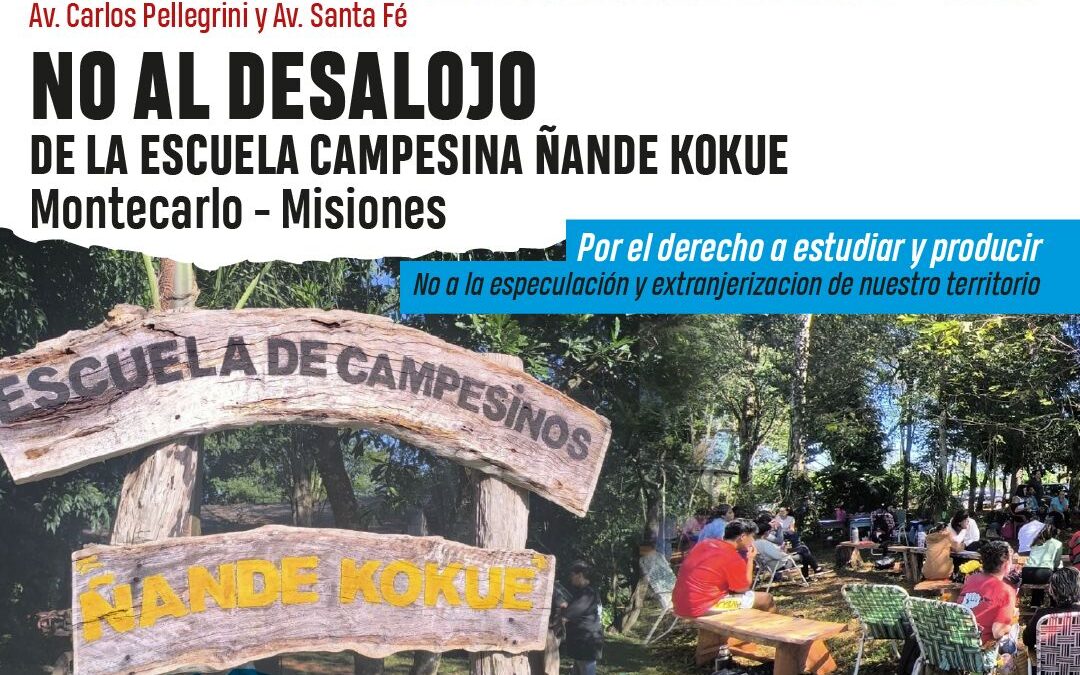 No al desalojo de la Escuela Campesina Ñandé Kokue